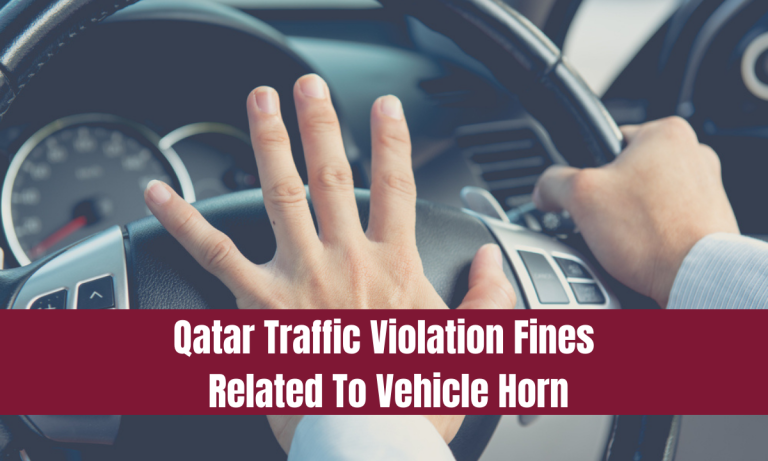 Qatar Traffic Violation Fines Related To Vehicle Horn
