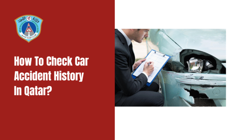 How To Check Car Accident History In Qatar?